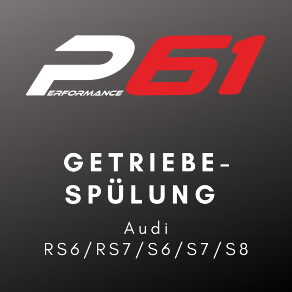 Performance61|Getriebespülung|Audi RS6/RS7/S6/S7/S8