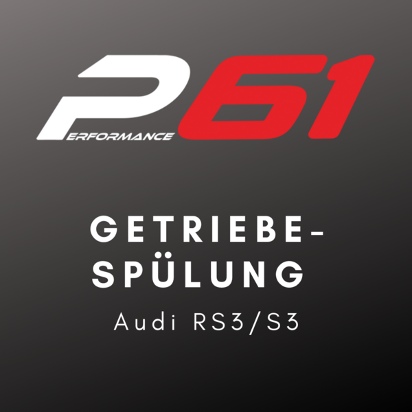 Performance61|Getriebespülung|Audi RS3/S3