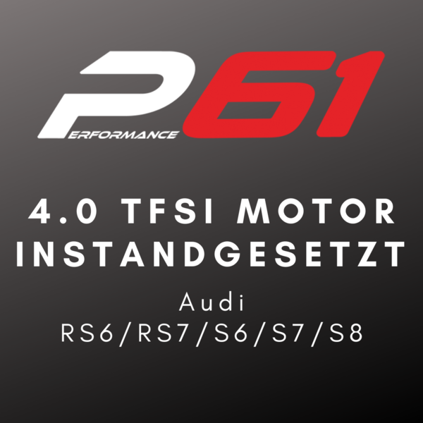 4.0 TFSI P61 Motor RS6/RS7/S8/S6/S7